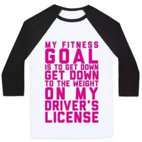 MY FITNESS GOAL IS TO GET DOWN TO THE WEIGHT ON MY DRIVER'S LICENSE UNISEX CLASSIC BASEBALL TEE (Style: Unisex Classic Baseball Tee, Size-Color: x-large-White/Black)