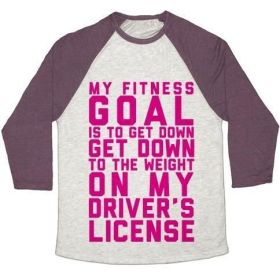 MY FITNESS GOAL IS TO GET DOWN TO THE WEIGHT ON MY DRIVER'S LICENSE UNISEX TRI-BLEND BASEBALL TEE (Style: Unisex Tri-Blend Baseball Tee, Size-Color: medium-Oatmeal / Maroon)